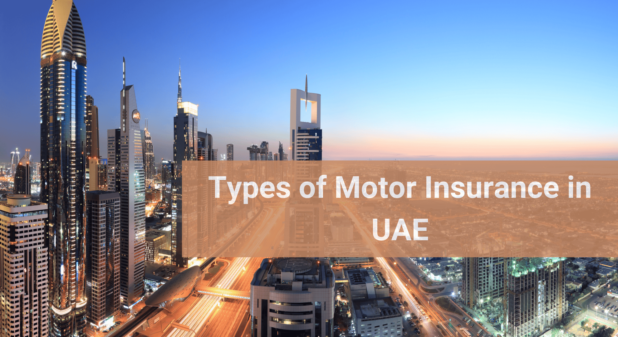 What are the Types of Motor Insurance in UAE: Comprehensive Insurance & Third-party Insurance